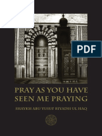 Pray As You Have Seen Me Praying - Shaykh Riyadh Ul Haq