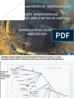 Los Antiguos Habitantes de Independencia. Hallazgos Arqueológicos Pique Hospitales Línea 3 Metro de Santiago Verónica Reyes Álvarez Arqueóloga