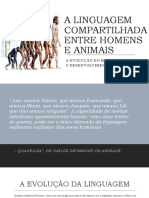 A Linguagem Compartilhada Entre Homens e Animais