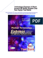 Medical Terminology Express A Short Course Approach by Body System 2nd Edition Gylys Test Bank