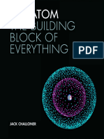 The Atom The Building Block of Everything by Jack Challoner