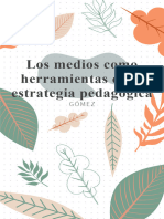 Los Medios Como Herramientas de La Estrategia Pedagógica