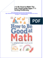 Ebook DK How To Be Good at Math The Simplest Ever Visual Guide Ages 7 11 Dorling Kindersley Online PDF All Chapter