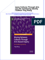 Moving Between Cultures Through Arts Based Inquiry Re Membering Identity 1St Edition Ying Wang Online Ebook Texxtbook Full Chapter PDF