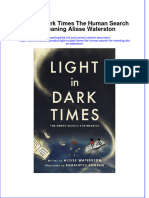 Full Ebook of Light in Dark Times The Human Search For Meaning Alisse Waterston Online PDF All Chapter