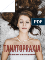 TANATOPRAXIA - Detrás de Cada Muerte Hay Una Historia Que Embellecer. (Spanish Edition)