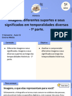 Aula 13 - Imagens Diferentes Suportes e Seus Significados em Temporalidades Diversas-1º Parte