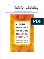 A Public Health Guide To Ending The Opioid Epidemic Jay C Butler Editor Full Chapter PDF