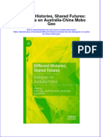 (Download PDF) Different Histories Shared Futures Dialogues On Australia China Mobo Gao Full Chapter PDF