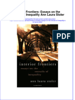 (Download PDF) Interior Frontiers Essays On The Entrails of Inequality Ann Laura Stoler Full Chapter PDF