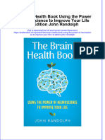 PDF The Brain Health Book Using The Power of Neuroscience To Improve Your Life 1St Edition John Randolph Ebook Full Chapter