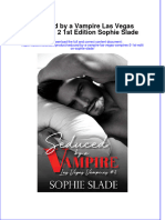 Seduced by A Vampire Las Vegas Vampires 2 1st Edition Sophie Slade Full Chapter