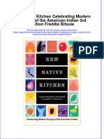 New Native Kitchen Celebrating Modern Recipes of The American Indian 3rd Edition Freddie Bitsoie Full Chapter