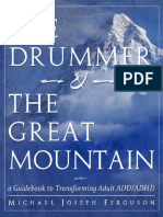 The Drummer and The Great Mountain - A Guidebook To Transforming Adult ADDADHD (Michael Joseph Ferguson)