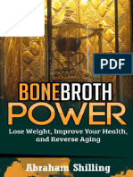 Bone Broth Power Lose Weight, Improve Your Health, and Reverse Aging (Bone Broth, Bone Broth Diet, Bone Broth Miracle Book 1