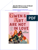 Get Gwen and Art Are Not in Love A Novel 1st Edition Lex Croucher PDF Full Chapter