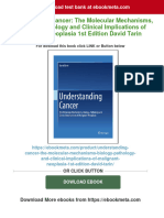 Understanding Cancer: The Molecular Mechanisms, Biology, Pathology and Clinical Implications of Malignant Neoplasia 1st Edition David Tarin