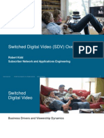 Switched Digital Video (SDV) Overview: Robert Kidd Subscriber Network and Applications Engineering