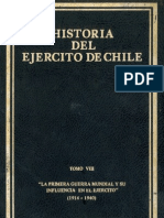 Historia Del Ejército de Chile. Tomo VIII. La Primera Guerra Mundial y Su Influencia en El Ejército (1914-1940) .