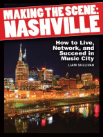 Making the Scene: Nashville: How to Live, Network and Succeed in Music City