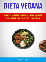 Dieta Vegana: Deliciosas Receitas Veganas Para Aqueles Que Amam A Vida (Receitas Para Todos)