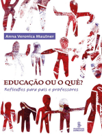 Educação ou o quê?: Reflexões para pais e professores