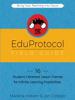 The EduProtocol Field Guide: 16 Student-Centered Lesson Frames for Infinite Learning Possibilities