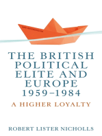 The British political elite and Europe, 1959-1984: A higher loyalty