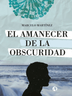 El amanecer de la obscuridad