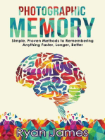 Photographic Memory: Simple, Proven Methods to Remembering Anything Faster, Longer, Better: Accelerated Learning Series Book, #1