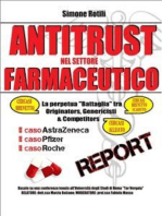 ANTITRUST NEL SETTORE FARMACEUTICO La perpetua battaglia tra Originators, Genericisti e Competitors; Il caso AstraZeneca; Il caso Pfizer; Il caso Roche: La perpetua "Battaglia" tra Originators, Genericisti e Competitors