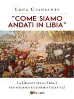 “Come siamo andati in Libia”. La Guerra Italo-Turca tra politica e cronaca (1911-12)