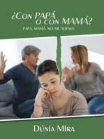 ¿ con Papá o con mamá?