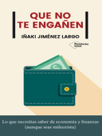 Que no te engañen: Lo que necesitas saber de economía y finanzas (aunque seas mileurista)