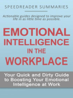 Emotional Intelligence in the Workplace: Your Quick and Dirty Guide to Boosting Your Emotional Intelligence at Work