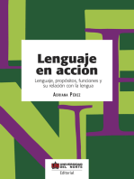 Lenguaje en acción: Lenguaje, propósitos, funciones y su relación con la lengua