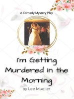 I'm Getting Murdered In The Morning: Play Dead Murder Mystery Plays