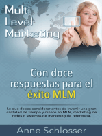 Con doce respuestas para el éxito MLM: Lo que debes considerar antes de invertir una gran cantidad de tiempo y dinero en MLM, marketing de redes o sistemas de marketing de referencia.