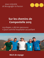 Sur les Chemins de Compostelle 2015: 103 étapes, 2 587 km parcourus, 11 jours comme hospitalier