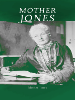 MOTHER JONES: Autobiography of the Most Dangerous Woman in America