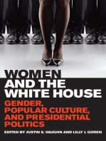 Women and the White House: Gender, Popular Culture, and Presidential Politics