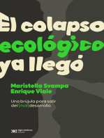 El colapso ecológico ya llegó: Una brújula para salir del (mal)desarrollo