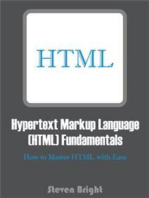 Hypertext Markup Language (HTML) Fundamentals: How to Master HTML with Ease