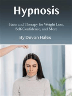 Hypnosis: Facts and Therapy for Weight Loss, Self-Confidence, and More