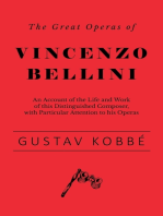 The Great Operas of Vincenzo Bellini - An Account of the Life and Work of this Distinguished Composer, with Particular Attention to his Operas