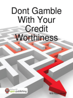 Dont Gamble With Your Credit Worthiness