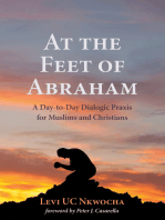 At the Feet of Abraham: A Day-to-Day Dialogic Praxis for Muslims and Christians