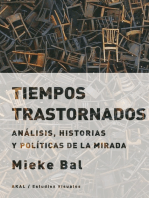 Tiempos trastornados: Análisis, historias y políticas de la mirada