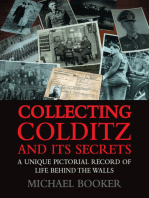 Collecting Colditz and Its Secrets: A Unique Pictorial Record of Life Behind the Walls