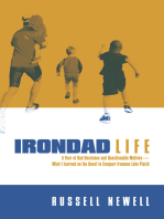 Irondad Life: A Year of Bad Decisions and Questionable Motives—What I Learned on the Quest to Conquer Ironman Lake Placid